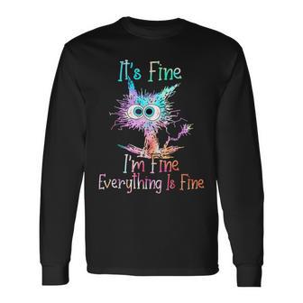 It's Fine I'm Fine Everything Is Fine Tie Dye Cat Long Sleeve T-Shirt - Thegiftio UK