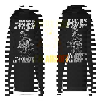 Je Peux Pas J'ai Airsoft Humouroft Air Airsofteur T-shirt à manches longues - Cadeauxyz