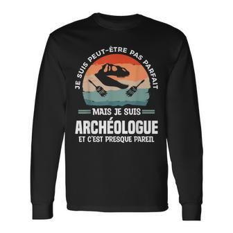 Jeuis Peut-Être Pas Parfait Mais Jeuis Archéologue T-shirt à manches longues - Cadeauxyz