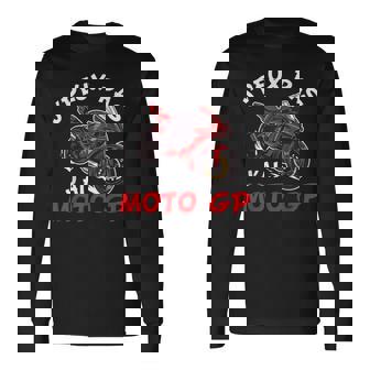 J'peux Pas J'ai Moto Gp Cadeau Moto Gp T-shirt à manches longues - Cadeauxyz