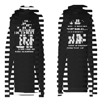 Juan 個人名 I'm That Legendary Juan Juan 長袖Tシャツ - Kawaiitshirt