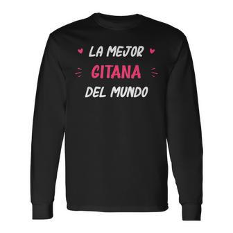 La Mejor Gitana Del Mundo Nombre Gitana Camiseta de manga larga - Regaloses