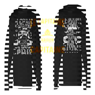 Le Bateau Capitaine A Toujours Raison Jeuis Le Capitaine T-shirt à manches longues - Cadeauxyz