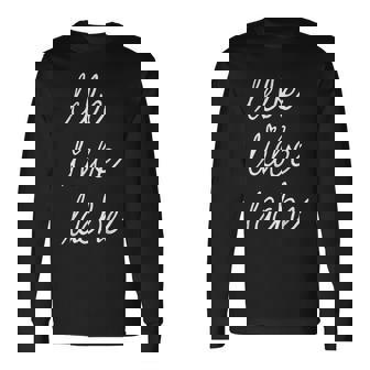 Lebe Liebe Lache Positive Lebensstellung Langarmshirts - Geschenkecke