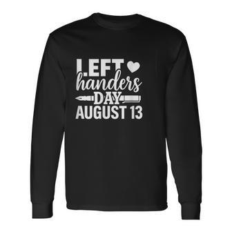Left Handers Day Left Southpaw Pride August 13 Quote Long Sleeve T-Shirt - Thegiftio UK