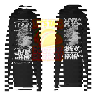 Let's Taco Bout My Birthday シャツ メンズ レディース キッズ タコスパーティー 長袖Tシャツ - Kawaiitshirt