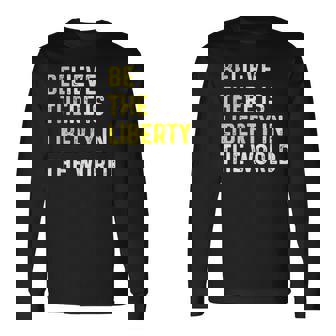 Be The Liberty Libertarian Activist Anarchy Ancap Minarchist 長袖Tシャツ - Kawaiitshirt