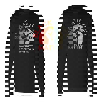 Lives Matter Raised Fist Retrointage No Racism 長袖Tシャツ - Kawaiitshirt