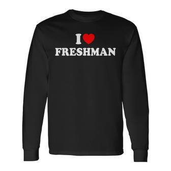 I Love Freshman Long Sleeve T-Shirt - Thegiftio UK