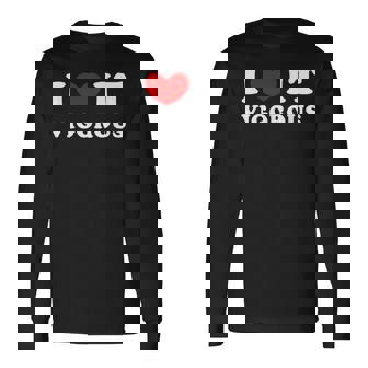 I Love Itigorous 私はそれが元気であるのが大好きです 長袖Tシャツ - Kawaiitshirt