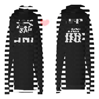 I Love To Teach ヒンディー語、ヒンディー教師 長袖Tシャツ - Kawaiitshirt