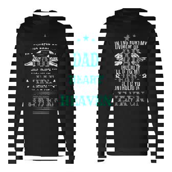Loving Memory Of My Dad I'll Hold You In My Heart Memorial Long Sleeve T-Shirt - Monsterry