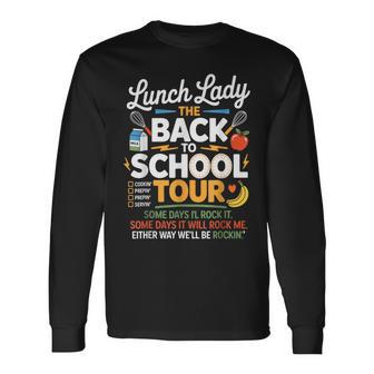 Lunch Lady Back To School Tour Food Humor Back To School Long Sleeve T-Shirt - Thegiftio