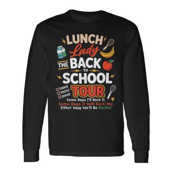 Lunch Lady Back To School Tour Food Humor Cafeteria Long Sleeve T-Shirt - Thegiftio