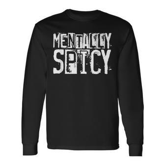 Mentally Spicy Long Sleeve T-Shirt - Thegiftio UK