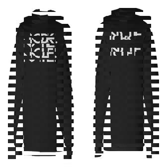 No Bike No Life オートバイギフト 長袖Tシャツ - Kawaiitshirt