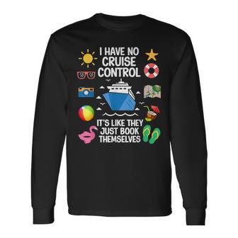 I Have No Control On A Cruise They Book Themselves Cruise Long Sleeve T-Shirt - Thegiftio UK