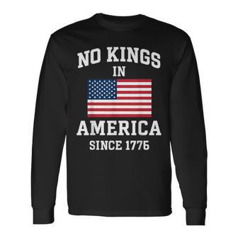 No Kings In America Since 1776 Patriotic Usa Flag Long Sleeve T-Shirt - Thegiftio UK