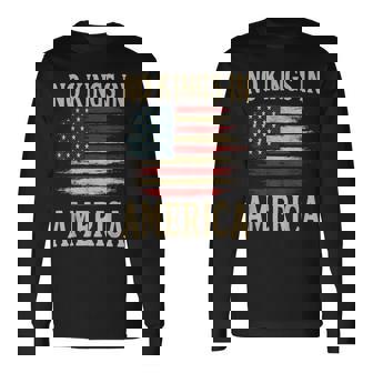 No Kings Vintage Patriotic Freedom Liberty Usa Liberty Long Sleeve T-Shirt | Mazezy