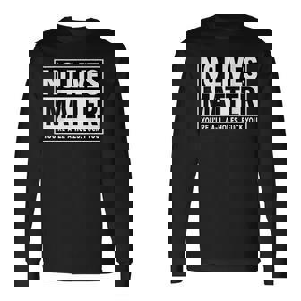 No Lives Matter 面白い 反社会的 内向的 皮肉 長袖Tシャツ - Kawaiitshirt