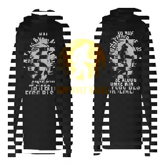 Not All Who Wander Are Lost Bigfoot Golfing Golf Balls Long Sleeve T-Shirt - Monsterry