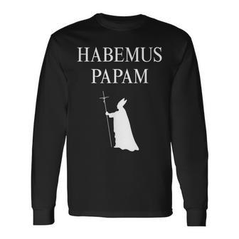 We Have A Pope Long Sleeve T-Shirt - Thegiftio UK