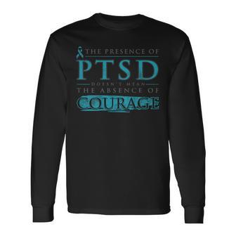 The Presence Of Ptsd Doesn't Mean The Absence On Back Long Sleeve T-Shirt - Thegiftio UK