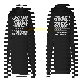 Prochaine Connerie En Cours Humoristique T-shirt à manches longues - Cadeauxyz