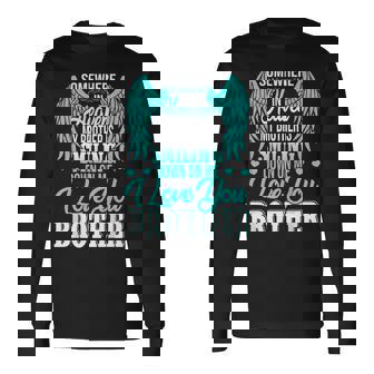 Proud My Brother In Heaven Happy Father's Day Proud Brother Long Sleeve T-Shirt | Mazezy