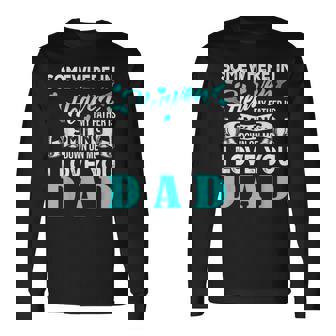 Proud My Dad In Heaven Happy Father's Day Proud Of Dad Long Sleeve T-Shirt - Monsterry