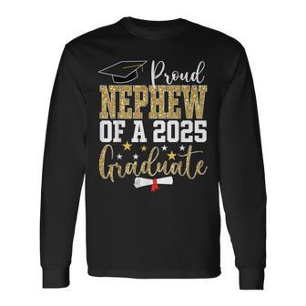 Proud Nephew Of A 2025 Graduate Nephew Graduation 2025 Long Sleeve T-Shirt - Thegiftio UK