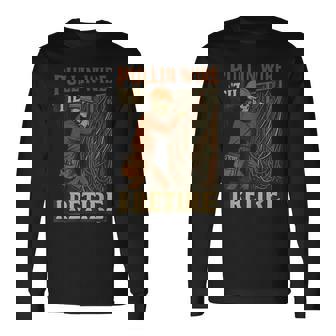 Pullin Wire Til I Retire Skeleton Retro Electrician Vintage Long Sleeve T-Shirt - Monsterry