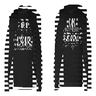 Rara Is My Name Spoiling Is My Game Rara Long Sleeve T-Shirt - Monsterry