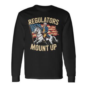 Regulators Mount Up 4Th Of July Patriotic Long Sleeve T-Shirt - Thegiftio UK