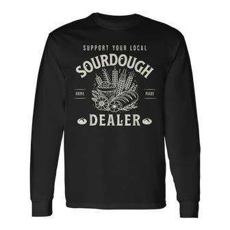 Retro Support Your Local Sourdough Dealer Bread Makers Long Sleeve T-Shirt - Thegiftio UK