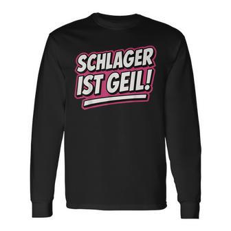Schlager Ist GeilChlagerparty Outfitchlagermusik Kostüm Langarmshirts - Geschenkecke