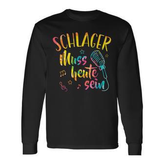 Schlager Muss Heuteein Gute Laune Musikchlagerparty Langarmshirts - Geschenkecke