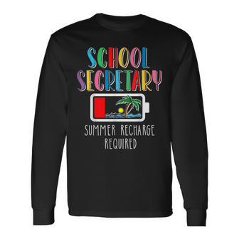 School Secretary Summer Recharge Required Last Day Of School Long Sleeve T-Shirt - Thegiftio UK