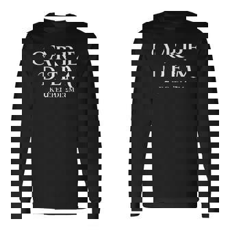 Seize The Day Carpe Diem インスピレーションラテン語 長袖Tシャツ - Kawaiitshirt