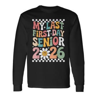 Senior Class Of 2026 Back To School Last First Day Of School Long Sleeve T-Shirt - Thegiftio UK