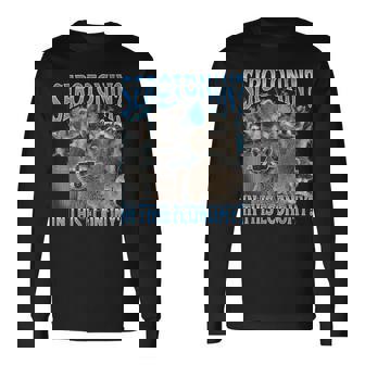 Serotonin In This Economy Raccoon Meme Bootleg Graphic Long Sleeve T-Shirt - Monsterry