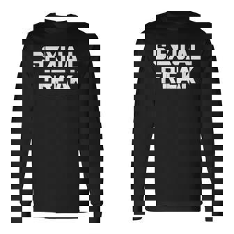 Sexual Freak 面白い言い回し皮肉なかわいいセクシーなクールなセックス 長袖Tシャツ - Kawaiitshirt