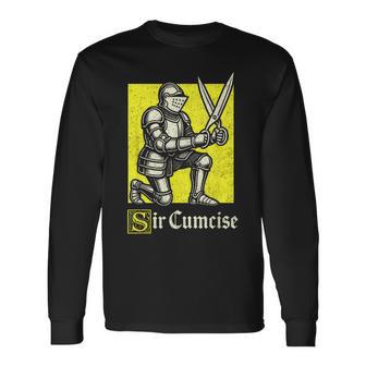Sir Cumcise Knight Renaissance Faire Larp Long Sleeve T-Shirt - Thegiftio UK
