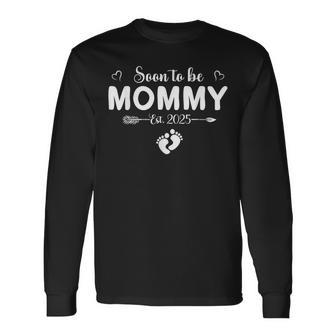 Soon To Be Mommy 2025 First Time Mommy Long Sleeve T-Shirt - Thegiftio UK