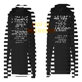 Souvent Imité Jamais Égalé Meilleur Prof De Taekwondo T-shirt à manches longues - Cadeauxyz