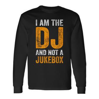 Soy El Dj Y No Un Jukebox Divertido Diciendo Deejay Camiseta de manga larga - Regaloses