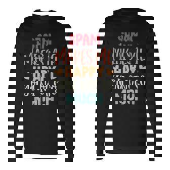 Spam Make Me Happy You Noto Much pam 長袖Tシャツ - Kawaiitshirt