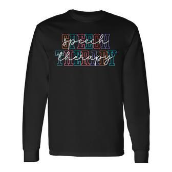 Speech Therapy Speech Language Pathologist Therapist Slp Long Sleeve T-Shirt - Thegiftio UK