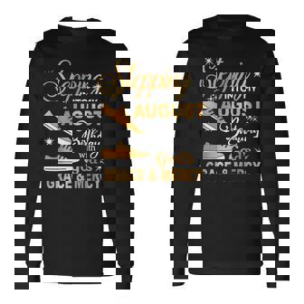 Stepping Into My August Birthday With God's Grace & Mercy Long Sleeve T-Shirt - Monsterry