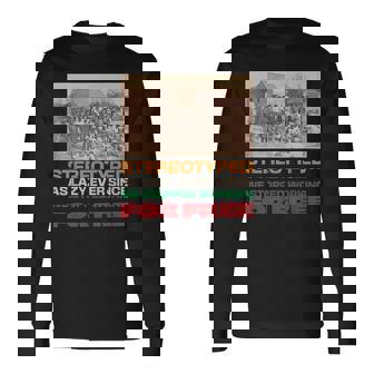 Stereotyped As Lazy Ever Since We Stopped Working For Free Long Sleeve T-Shirt | Mazezy